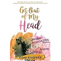 Get Out Of My Head: Replace Internal Struggles With Knowing The Voice Of God. Get Out Of My Head: Replace Internal Struggles With Knowing The Voice Of God. Paperback Kindle Audible Audiobook