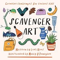 Scavenger Art: Creative challenges for curious kids