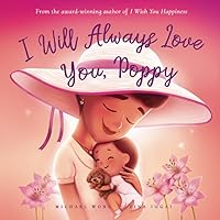 I Will Always Love You, Poppy (The Unconditional Love for Poppy Series)