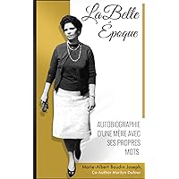 La Belle Epoque (French Edition) La Belle Epoque (French Edition) Kindle Hardcover Paperback