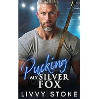 Pucking My Silver Fox: A Second Chance Single Dad Romance (Pucking Hot Hockey Billionaires)