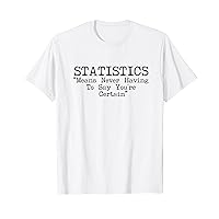 Funny Statistics definition, funny statistician Sayings DATA T-Shirt