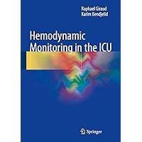 Hemodynamic Monitoring in the ICU Hemodynamic Monitoring in the ICU Kindle Hardcover Paperback