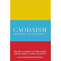 Caodaism: Frequently Asked Questions Caodaism: Frequently Asked Questions Kindle Paperback