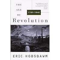 The Age of Revolution: 1789-1848 The Age of Revolution: 1789-1848 Paperback Audible Audiobook Mass Market Paperback