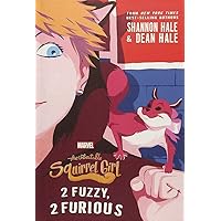 The Unbeatable Squirrel Girl: 2 Fuzzy, 2 Furious (A Squirrel Girl Novel, 2) The Unbeatable Squirrel Girl: 2 Fuzzy, 2 Furious (A Squirrel Girl Novel, 2) Paperback Audible Audiobook Kindle Hardcover