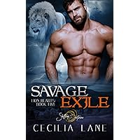 Savage Exile: A Shifting Destinies Lion Shifter Romance (Lion Hearts Paranormal Romance)