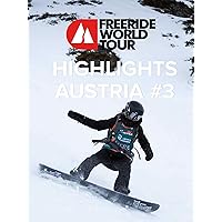 Highlights Freeride World Tour 2021 - Austria #3
