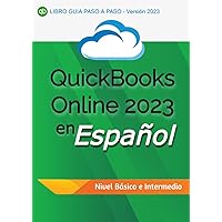 Libro Guía Paso a Paso QuickBooks Online en Español 2023: Edición Impresa en Blanco y Negro (Spanish Edition)