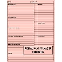 Restaurant Manager Log Book: Restaurant Manager Planner and Daily Task Managment Book for Restaurants, Cafés and Hotels