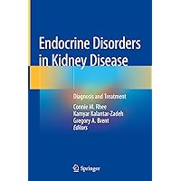 Endocrine Disorders in Kidney Disease: Diagnosis and Treatment Endocrine Disorders in Kidney Disease: Diagnosis and Treatment Kindle Hardcover