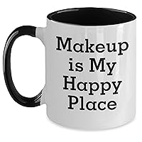 Makeup Is My Happy Place Two Tone Coffee Mug - Cute Mother's Day Unique Gifts - Funny Gifts from Beauty Enthusiasts - Gifts for Makeup Lovers