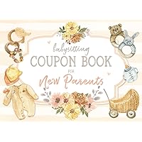 Babysitting Coupon Book For New Parents: 35 Pre-filled & Fillable Blank Gift Certificates - Help with Newborn Vouchers - Great Alternative to a Card for Baby Shower | Modern Boho Chic Neutral Colors