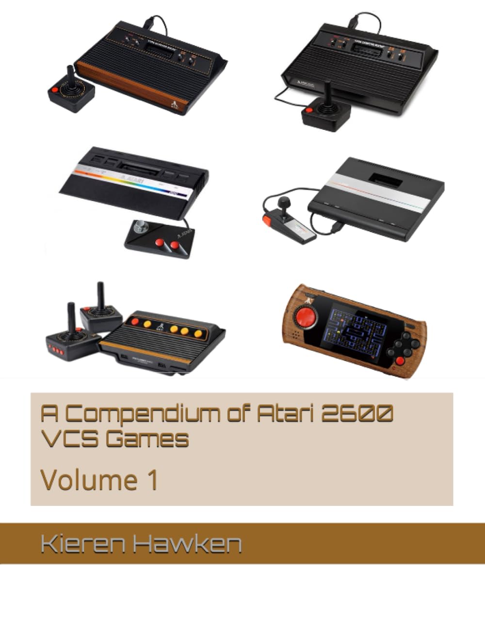 A Compendium of Atari 2600 VCS Games: Volume 1
