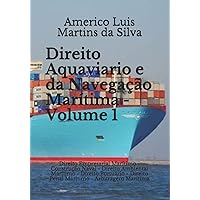 Direito Aquaviario e da Navegação Marítima - Volume 1: Direito Empresarial Marítimo - Construção Naval - Direito Ambiental Marítimo - Direito ... (Direito Marítimo) (Portuguese Edition) Direito Aquaviario e da Navegação Marítima - Volume 1: Direito Empresarial Marítimo - Construção Naval - Direito Ambiental Marítimo - Direito ... (Direito Marítimo) (Portuguese Edition) Paperback Kindle