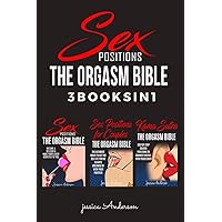 SEX POSITIONS: 3 BOOKS IN 1 - How To Become A Sex God & Make Your Lover Deeply Addicted To You. SEX POSITIONS: 3 BOOKS IN 1 - How To Become A Sex God & Make Your Lover Deeply Addicted To You. Paperback Kindle