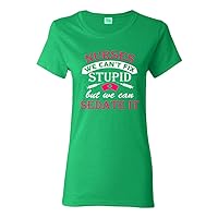 Ladies Nurses We Can't Fix Stupid But We Can Sedate It Funny DT T-Shirt Tee