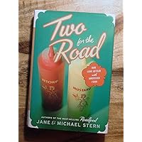 Two for the Road: Our Love Affair With American Food Two for the Road: Our Love Affair With American Food Hardcover Kindle Paperback