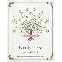 Family Tree Record Book & Genealogy Organizer and Scrapbook: A-fill in Journal With a Choice of 4, 6, 7 and 8 Generation Ancestor Charts, 150 Genealogy Forms and an Ancestry Research Calendar Planner. Family Tree Record Book & Genealogy Organizer and Scrapbook: A-fill in Journal With a Choice of 4, 6, 7 and 8 Generation Ancestor Charts, 150 Genealogy Forms and an Ancestry Research Calendar Planner. Paperback Hardcover