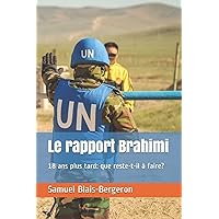 Le rapport Brahimi, 18 ans plus tard: que reste-t-il à faire? (French Edition) Le rapport Brahimi, 18 ans plus tard: que reste-t-il à faire? (French Edition) Paperback