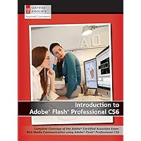 Introduction to Adobe Flash Professional CS6 with ACA Certification Introduction to Adobe Flash Professional CS6 with ACA Certification Spiral-bound