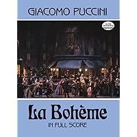 La Bohème in Full Score (Dover Opera Scores) La Bohème in Full Score (Dover Opera Scores) Paperback Kindle
