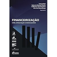 Financeirização: crise, estagnação e desigualdade (Portuguese Edition) Financeirização: crise, estagnação e desigualdade (Portuguese Edition) Kindle