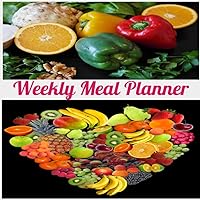 Weekly Meal Planner: Family weekly meal planner paper back cover 140 pages-helps you stay on track with healthy meals planning