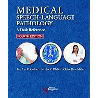 Medical Speech-Language Pathology: A Desk Reference, Fourth Edition