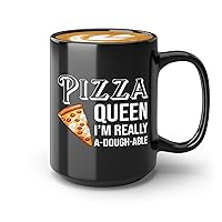 Pizza Making Coffee Mug 15oz Black -pizza queen i'm really a-dough-able 1 - Foodies Pizza Lovers Pizza Cooking Food Lovers