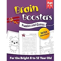Brain Boosters: Puzzles and Games For The Bright 8 to 12 Year Old