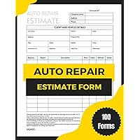Auto Repair Estimate Form Book, Streamlining Vehicle Repair Estimates for Mechanics | Easy Form for Body Shop | 100 forms, On One Side, Other Blank. Auto Repair Estimate Form Book, Streamlining Vehicle Repair Estimates for Mechanics | Easy Form for Body Shop | 100 forms, On One Side, Other Blank. Paperback