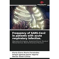 Frequency of SARS-Cov2 in patients with acute respiratory infection.: Respiratory Contingency, Hospital de Clínicas. Faculty of Medical Sciences, National University of Asuncion.
