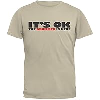 Old Glory It's Ok The Drummer is Here Sand Adult T-Shirt - Medium