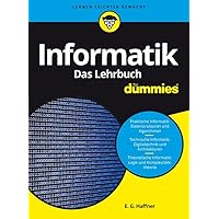 Informatik für Dummies, Das Lehrbuch (German Edition) Informatik für Dummies, Das Lehrbuch (German Edition) Kindle Paperback