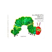 La pequeña oruga glotona grande tapa dura (Spanish Edition) La pequeña oruga glotona grande tapa dura (Spanish Edition) Hardcover Board book