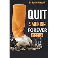 Quit Smoking Forever: in 5 Step