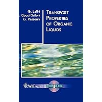 Transport Properties of Organic Liquids (Advances in Fluid Mechanics) Transport Properties of Organic Liquids (Advances in Fluid Mechanics) Hardcover