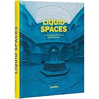 Liquid Spaces: Scenography, Installations and Spatial Experiences Liquid Spaces: Scenography, Installations and Spatial Experiences Hardcover