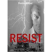 Resist: Fighting to win when evil is in power Resist: Fighting to win when evil is in power Kindle