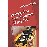 Racing Car Constructors of the 70s: An A-Z of the Decade's Makers