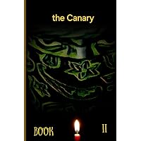 The Canary and the tale of the Jesuit Gangster Book 2: Book II The Canary and the tale of the Jesuit Gangster Book 2: Book II Paperback Kindle