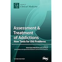 Assessment & Treatment of Addictions: New Tools for Old Problems