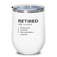 Retirement White Edition Wine Tumbler 12oz - Retired Definition - Retiring Farewell Quit Work Worker Employer Corporate Boss Office Occupation Job Resign