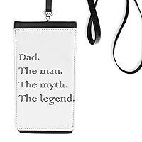 Myth Legend Dad Festival Quote Phone Wallet Purse Hanging Mobile Pouch Black Pocket
