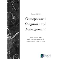 Osteoporosis: Diagnosis and Management Osteoporosis: Diagnosis and Management Kindle