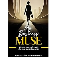 My Business Muse My Business Muse Paperback Kindle