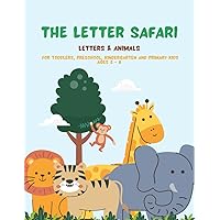 The Letter Safari: Letters & Animals | For Toddlers, Preschool, Kindergarten and Primary Kids Ages 2 - 8