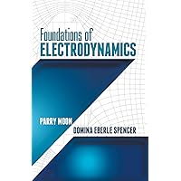 Foundations of Electrodynamics (Dover Books on Electrical Engineering) Foundations of Electrodynamics (Dover Books on Electrical Engineering) Paperback Kindle Hardcover