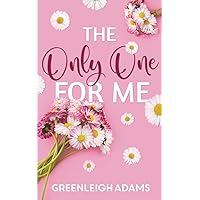 The Only One for Me The Only One for Me Paperback Kindle